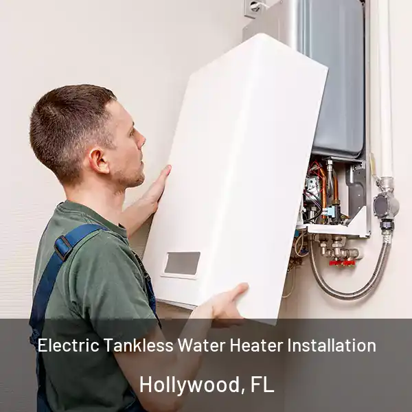  Electric Tankless Water Heater Installation Hollywood, FL