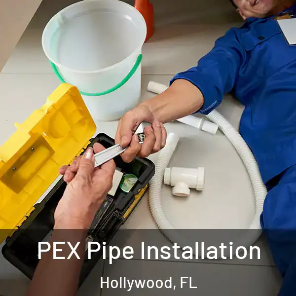  PEX Pipe Installation Hollywood, FL