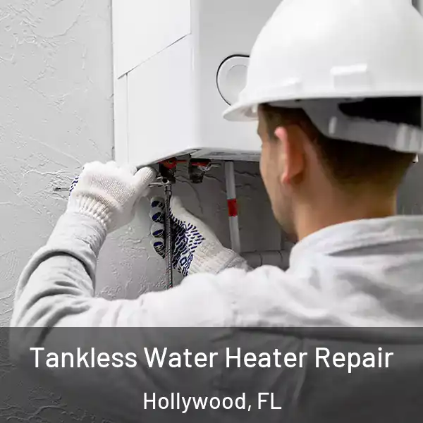  Tankless Water Heater Repair Hollywood, FL