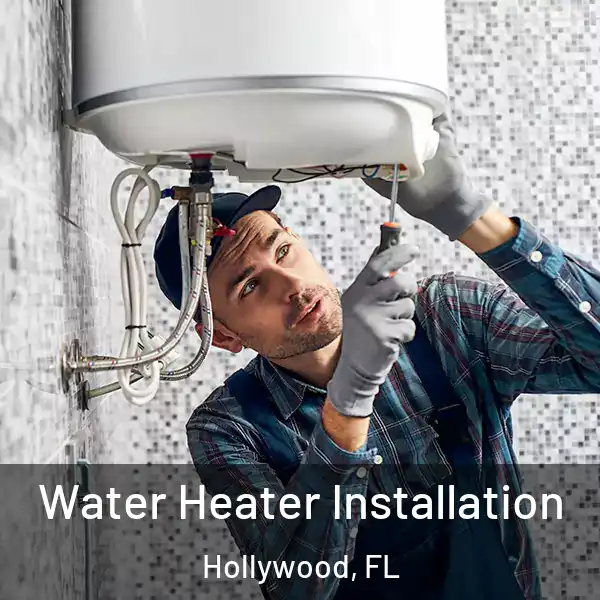  Water Heater Installation Hollywood, FL