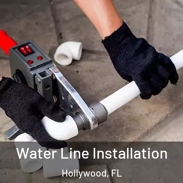  Water Line Installation Hollywood, FL
