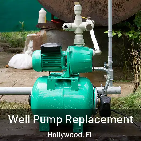  Well Pump Replacement Hollywood, FL